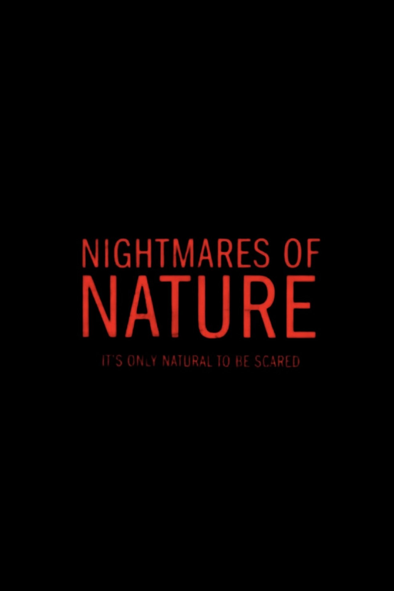 Ác Mộng Của Thiên Nhiên - Nightmares of Nature (2025) Ác Mộng Của Thiên Nhiên - Nightmares of Nature (2025)