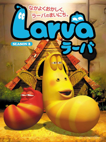 Ấu trùng tinh nghịch (Phần 2) - Larva (Season 2) (2013) Ấu trùng tinh nghịch (Phần 2) - Larva (Season 2) (2013)