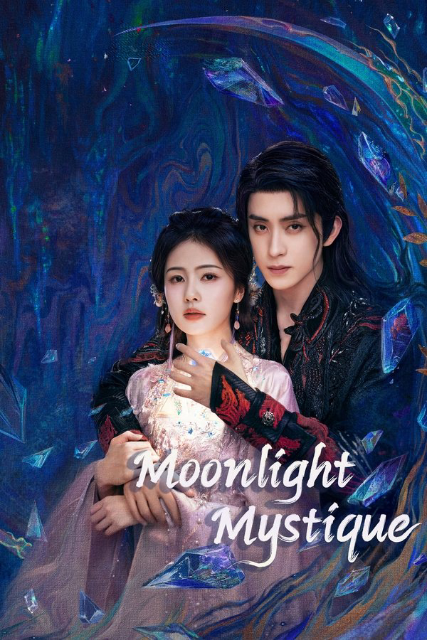 Bạch Nguyệt Phạn Tinh - Moonlight Mystique (2024) Bạch Nguyệt Phạn Tinh - Moonlight Mystique (2024)