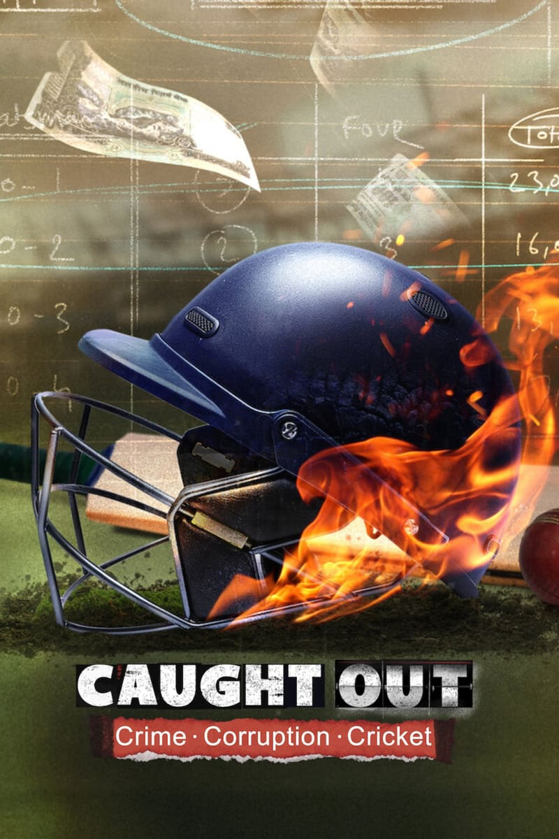 Caught Out: Tội ác. Tham nhũng. Cricket. - Caught Out: Crime. Corruption. Cricket. (2023) Caught Out: Tội ác. Tham nhũng. Cricket. - Caught Out: Crime. Corruption. Cricket. (2023)