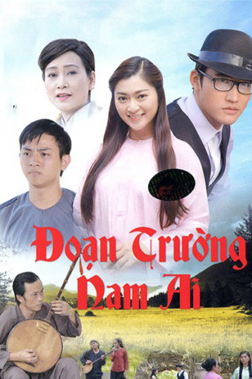 Đoạn Trường Nam Ai - Đoạn Trường Nam Ai (2015) Đoạn Trường Nam Ai - Đoạn Trường Nam Ai (2015)