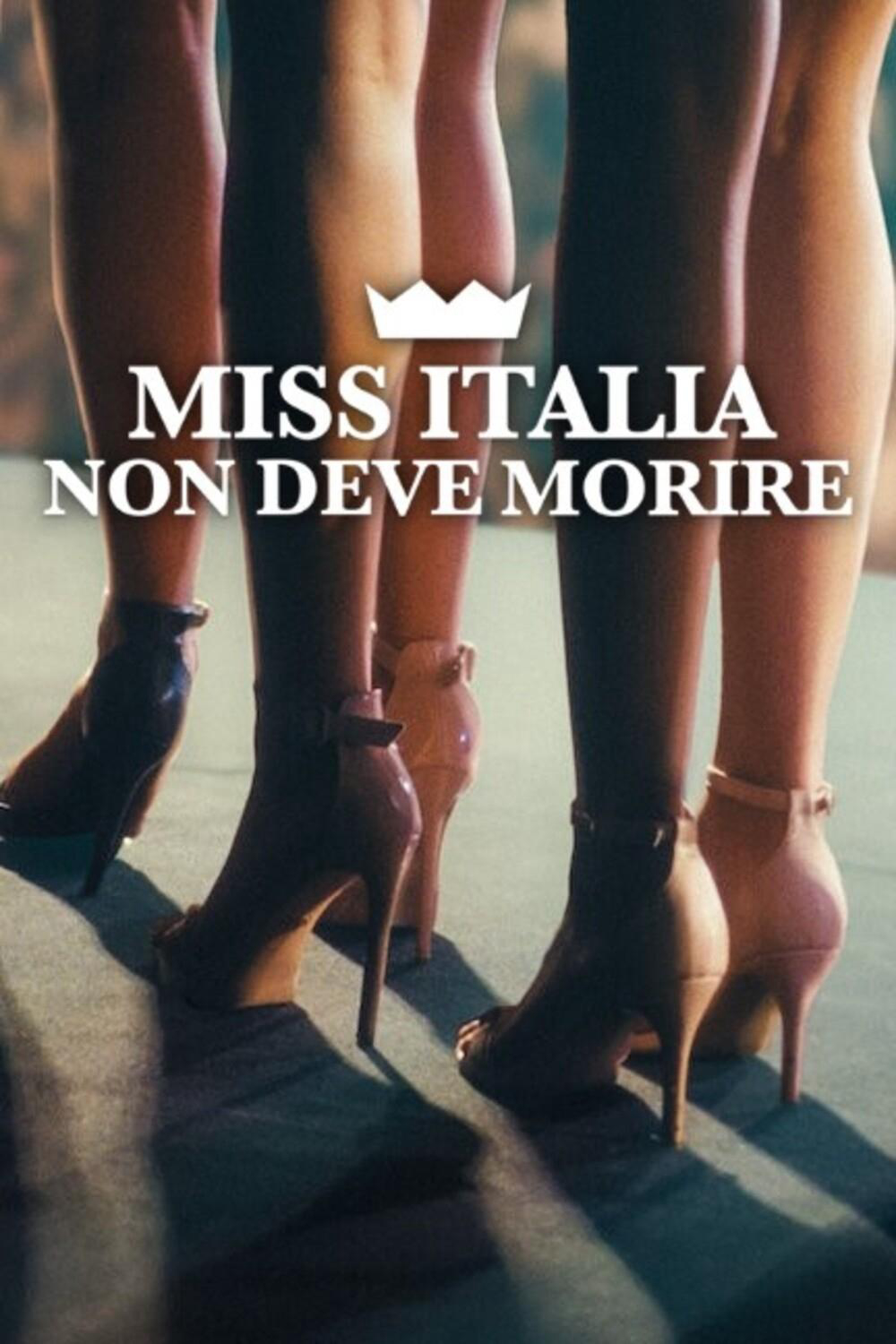 Hoa hậu Ý không được chết - Miss Italia Mustn't Die (2025) Hoa hậu Ý không được chết - Miss Italia Mustn't Die (2025)