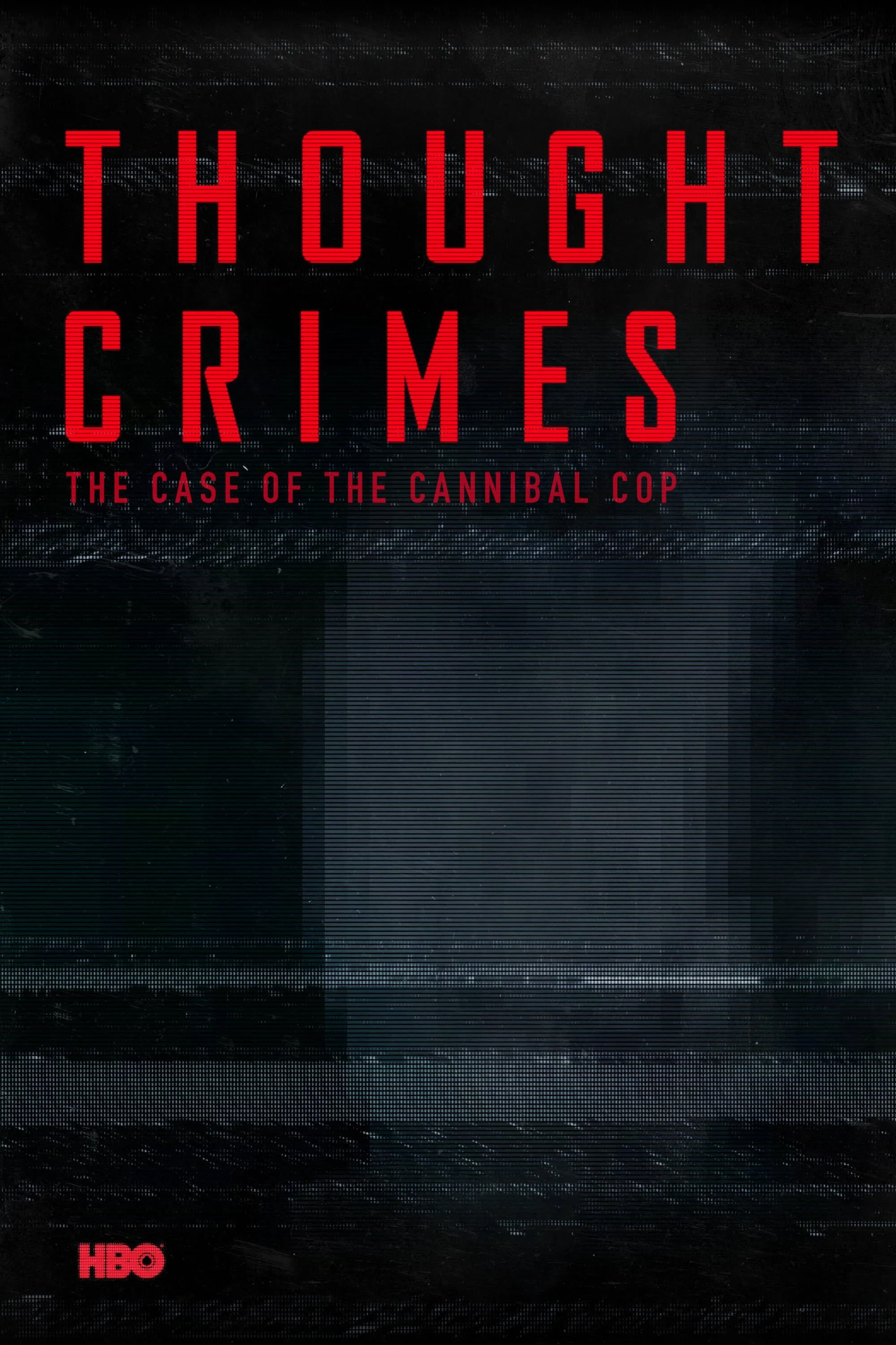 Tội Ác Trong Tư Tưởng: Vụ Án Của Viên Cảnh Sát Ăn Thịt Người - Thought Crimes