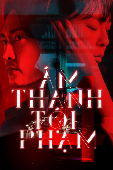 Âm Thanh Tội Phạm 4 - Voice 4 (2021) Âm Thanh Tội Phạm 4 - Voice 4 (2021)