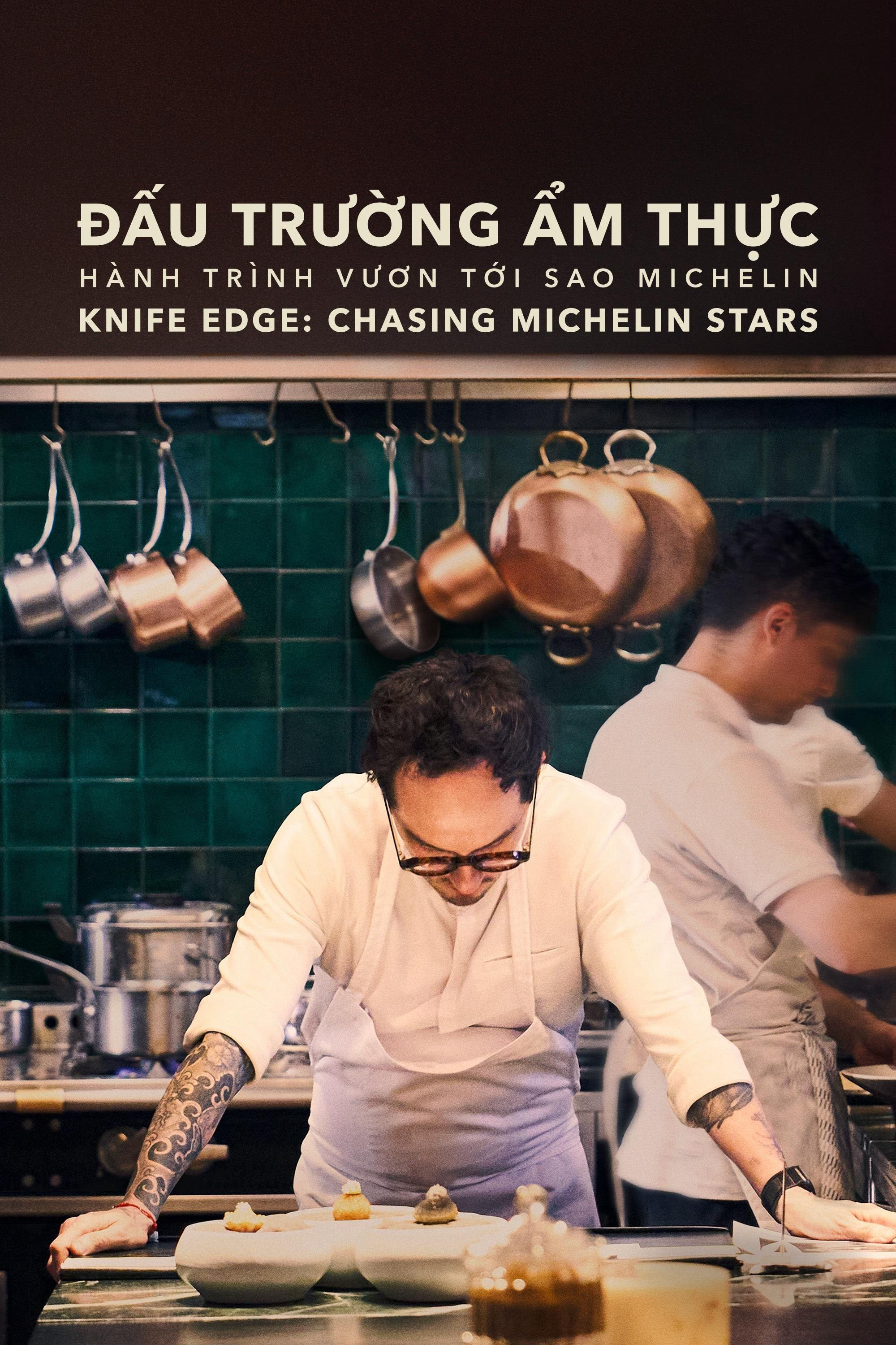 Đấu Trường Ẩm Thực: Hành Trình Vươn Tới Sao Michelin - Knife Edge: Chasing Michelin Stars (2025) Đấu Trường Ẩm Thực: Hành Trình Vươn Tới Sao Michelin - Knife Edge: Chasing Michelin Stars (2025)